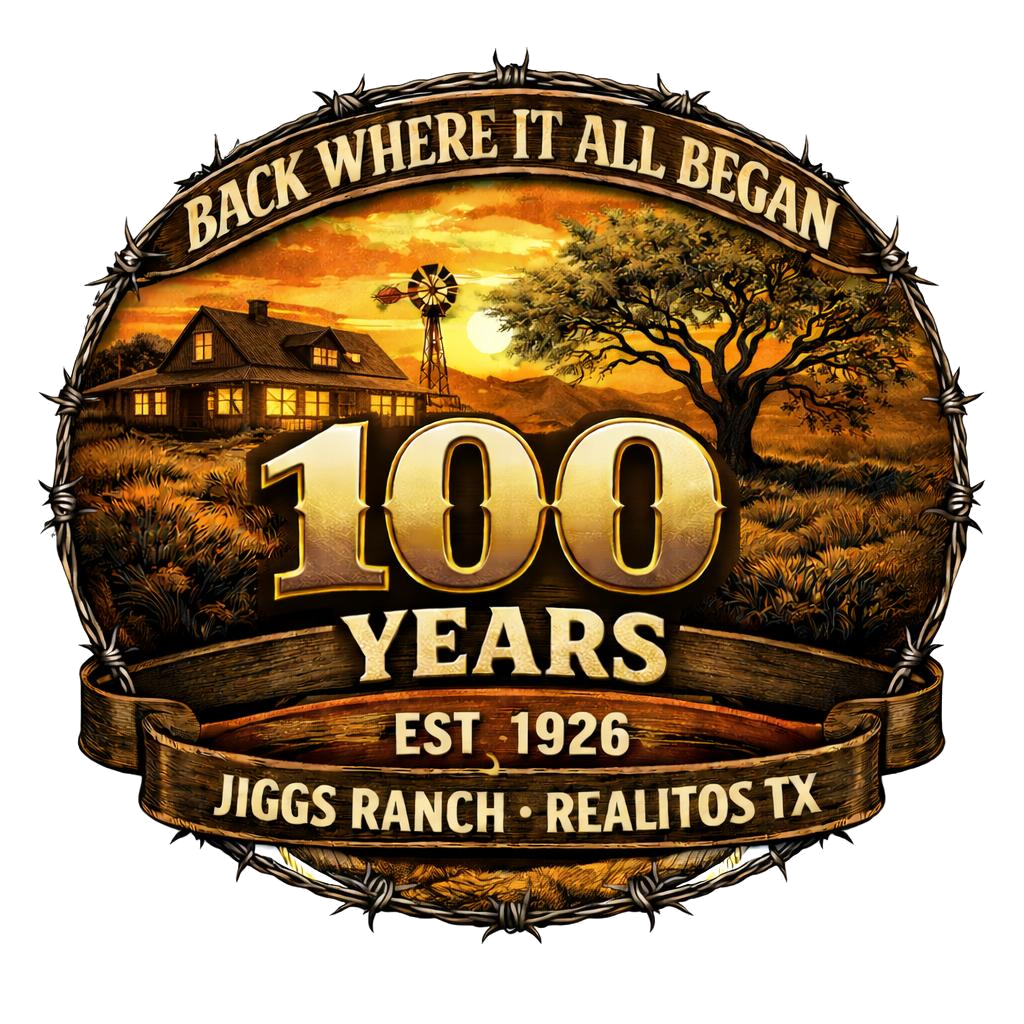 Back Where It All Began — 100 Years — Est. 1926 — Jiggs Ranch, Realitos TX